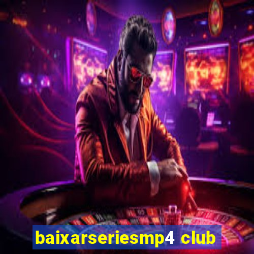 baixarseriesmp4 club